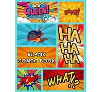 The Ultimate Blank Comic Book: A DIY Graphic Novel Creator: 108 Pages of Comic Templates with Different Panel Styles - Perfect for Aspiring Artists and Writers