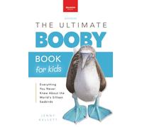 The Ultimate Booby Book for Kids: 100+ Amazing Booby Facts, Photos, Quiz & More: 44