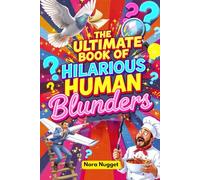The Ultimate Book of Hilarious Human Blunders