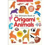 Fumiaki Shingu The Ultimate Book of Origami Animals (Tascabile)