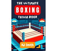 The Ultimate Boxing Trivia Book