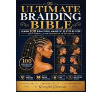 The Ultimate Braiding Bible