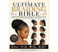 The Ultimate Braiding Bible