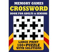 The Ultimate Brain Boost Crossword Puzzle Book: 100+ Large Print Puzzles for Adults and Seniors | Memory Games and Brain Training Exercises to Improve Mental Sharpness and Focus