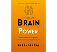 The Ultimate Brain Power: Unlock Your Brain’s Full Potential, Master Focus and Think Like Never Before | Master Your Mindset, Habits, and Mental Strength | 6x9 inches, 96 Pages