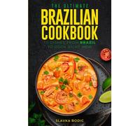 Slavka Bodic The Ultimate Brazilian Cookbook (Tascabile)