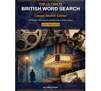 The Ultimate British Word Search: British Classic Movies Edition (Large Print)