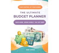 The Ultimate Budget Planner: A Monthly Budget and Expense Tracker to Help You Save Money and Pay Off Debt