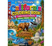 The Ultimate California Coloring Book: Explore Famous Landmarks History Wildlife Parks and Iconic Cities