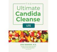 The Ultimate Candida Cleanse Lite: A Simple 3-Stage Program to Restore Your Gut and Rebuild Your Health