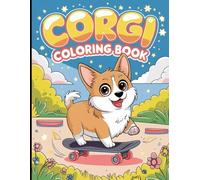 The Ultimate Captivating Corgi Coloring Book For All Ages