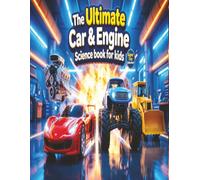 The Ultimate car & Engine science book for kids: Discover How Cars Work: A Fun STEM Guide to Auto Parts, Engines, and the Science of Speed for Kids Ages 6-12 book bundle