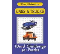 The Ultimate Cars & Trucks Word Challenge: Driven to Search! A collection of automobiles themed-word puzzles for vehicle lovers of all ages, teens, ... text | 6x9 inches, 110 pages, 55 puzzles