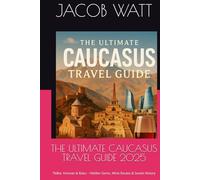 THE ULTIMATE CAUCASUS TRAVEL GUIDE 2025: Tbilisi, Yerevan & Baku - Hidden Gems, Wine Routes & Soviet History