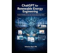 The Ultimate ChatGPT Prompts Power Pack: Special Edition: Renewable Energy (Solar, Wind, Thermal & BESS)