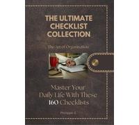 THE ULTIMATE CHECKLIST COLLECTION: The Art of Organisation