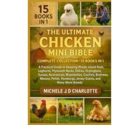 THE ULTIMATE CHICKEN MINI BIBLE: COMPLETE COLLECTION - 15 BOOKS IN 1