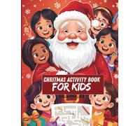 The Ultimate Christmas Activity Book for Kids: Fun & Educational Holiday Puzzles for kids: Includes Coloring, Counting, Mazes, Tracing, Word Search & More!