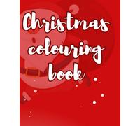The Ultimate Christmas Coloring Book: Cozy, Festive, and Fun!