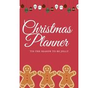 The Ultimate Christmas Planner 2024: Fun Activities, Gift Planning, and Holiday Organisation for the Whole Family