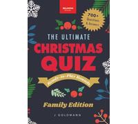 The Ultimate Christmas Quiz Book: 700+ Festive Questions & Answers for Families, Friends & Parties • Themed Rounds + Printable Scorecards: 1
