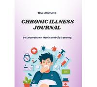 The Ultimate Chronic Illness Journal (B&W): A Guided Tracker for Symptoms, Medications, Appointments, Side Effects, and Daily Health Notes