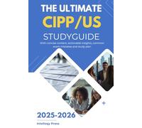 The Ultimate CIPP/US Study Guide 2025-2026