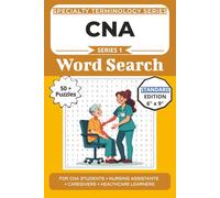The Ultimate CNA Terminology Word Search: Puzzles for CNA Students, Nursing Assistants, Caregivers, and Healthcare Learners: 50+ Word Search Puzzles