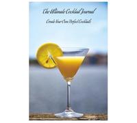 The Ultimate Cocktail Journal