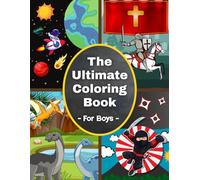 The Ultimate Combined Coloring Book for Boys Ages 3+