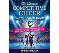 The Ultimate Competitive Cheer Word Search Book: Over 100 Fun & Challenging Puzzles for Teens, Cheer Parents, Staff, and Super Fans