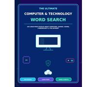 The Ultimate Computer & Technology Word Search: 100 Large-Print Puzzles About Computers, Gaming, Coding, Cybersecurity, and the Internet