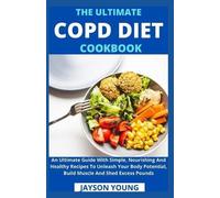 The Ultimate COPD Diet Cookbook (Tascabile)