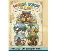 The Ultimate Cozy Jar Collection: Unique Worlds in a Jar Coloring Designs - Perfect for Markers, Crayons, and Colored Pencils.