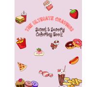 The Ultimate Cravings: Sweet & Savory Coloring Book