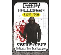 The Ultimate Creepy Crossword Puzzle Book: 60 Spooky, Haunted & Bone-Chilling Puzzles for Horror Lovers and Halloween Fans: Terrifyingly Fun ... Words - From Easy to Deadly Difficult