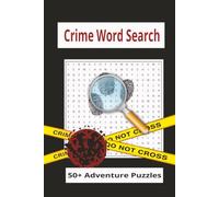 The Ultimate Crime word search Puzzle: Join in the adventure of solving 50+ word search puzzles, large print, Specially for Adults, Elders.