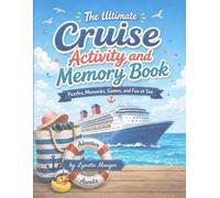 The Ultimate Cruise Activity and Memory Book: Puzzles, Word Searches, Mazes, Bingo, Cruise Duck Hunt Planner and Tracker, Trivia, Hidden Object Find, ... for Adults, Teens, Couples, and Families