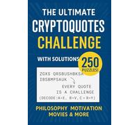The Ultimate Cryptoquotes Challenge with solutions: Puzzles for adults large print
