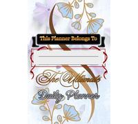 The Ultimate Daily Planner: Plan Your Day Focus Your Mind Increase Your Productivity