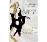 The Ultimate Dance Diary: Week to view, to run a successful dance business easily. Created by a Dancer for Dancers.