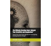 The Ultimate Darwing Book: Unleash Your Creativity and Imagination": Unlock Your Inner Artist with this Fun and Inspiring Drawing Guide for All Ages"