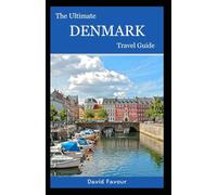 The Ultimate Denmark Travel Guide