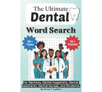 The Ultimate Dental Word Search Puzzle Book: Easy-to-read Print Word Finds for Dentists, Hygienists, Dental Assistants, and Students Featuring ... 55 Unique Puzzles | 6x9 Inch, 110 pages Form