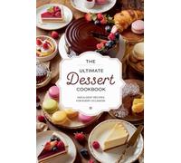 The Ultimate Dessert Cookbook: 9