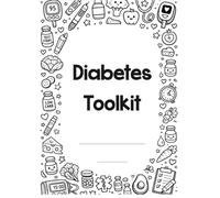 The Ultimate Diabetes Toolkit (Black and White): From diagnosis to treatment record book for optimal glucose management