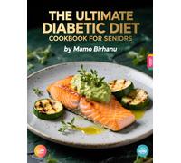 The Ultimate Diabetic Diet Cookbook for Seniors