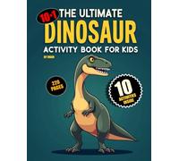 The Ultimate Dinosaur Activity Book Bundle for Kids: 10-in-1 Fun Dinosaur Puzzles Including Mazes, Word Search, Spot the Difference, Counting, Sudoku & More