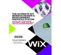 The Ultimate DIY Website Design, Development & Services System: A Step-by-Step Guide for SMEs, Freelancers & Digital Entrepreneurs by Fatima Zehra.