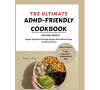The Ultimate Dopamine-Friendly cookbook for busy adults: Simple Dopamine Friendly Recipes With Minimal Prep and Easy Cleanup